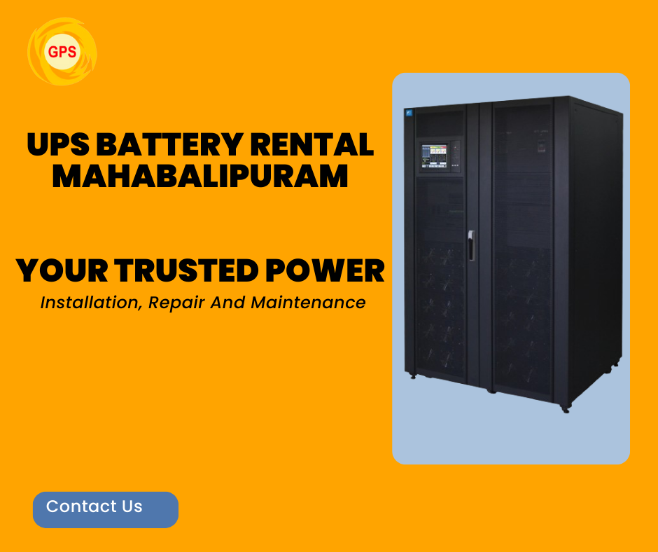 UPS Battery Rental in Mahabalipuram: The Key to Reliable Power Solutions 3 UPS Battery Rental in Mahabalipuram
