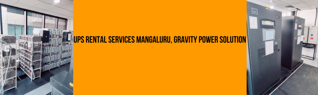 UPS Rental Services Mangaluru, Gravity Power Solution