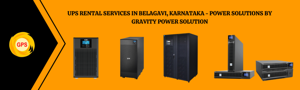 UPS Rental Services in Belagavi Karnataka